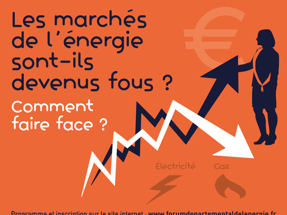 Forum départemental de l’énergie : Les marchés de l’énergie sont-ils devenus fous ?